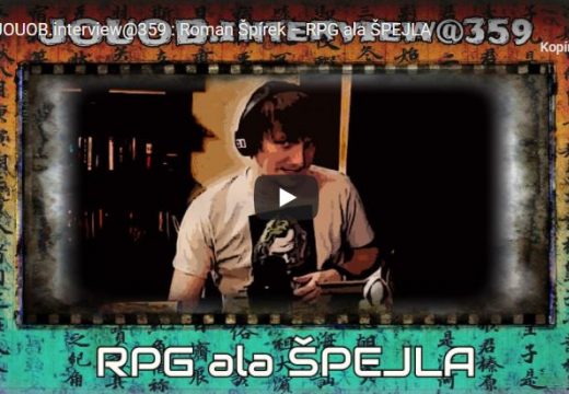 JOUOB.interview@359: Roman Špírek – RPG ala ŠPEJLA